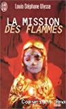 La mission des flammes - Click to enlarge picture.