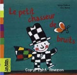 Le petit chasseur de bruits - Click to enlarge picture.