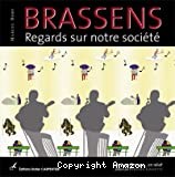 Brassens : regards sur notre société - Click to enlarge picture.