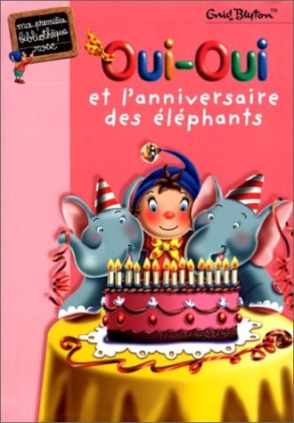 Oui-Oui et l'anniversaire des éléphants - Click to enlarge picture.