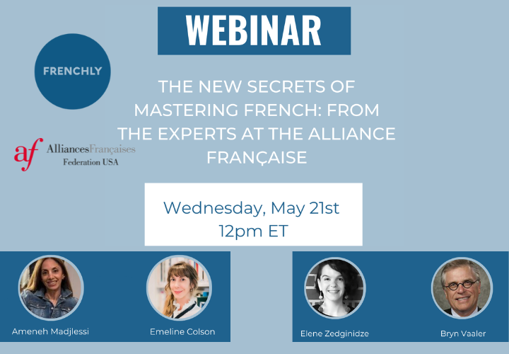 The New Secrets of Mastering French: From the Experts at the Alliance Franҫaise