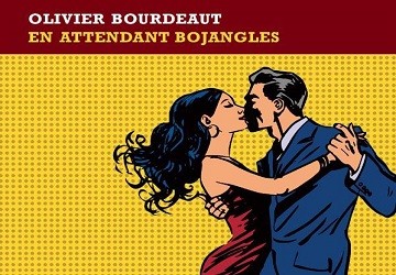 Cercle de Lecture Palo Alto - Olivier Bourdeaut: En Attendant Bojangles