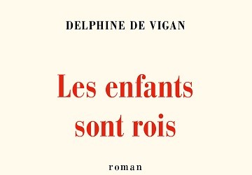 Cercle de Lecture in Los Gatos: Les enfants sont rois: Delphine de Vigan, 2021