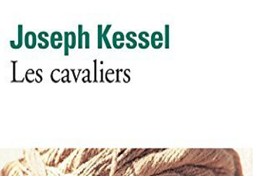 Cercle de Lecture in Los Gatos: Les cavaliers: Joseph Kessel, 1967