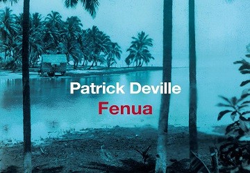 Cercle de Lecture in Los Gatos: Patrick Deville, Fenua, 2021